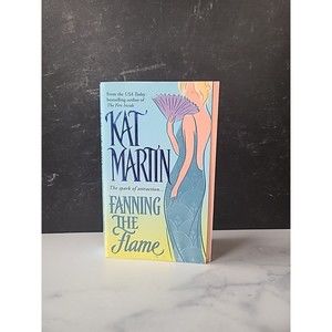 Fanning the Flame by Kat Martin (2002, Mass Market)
